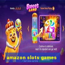 amazon slots games